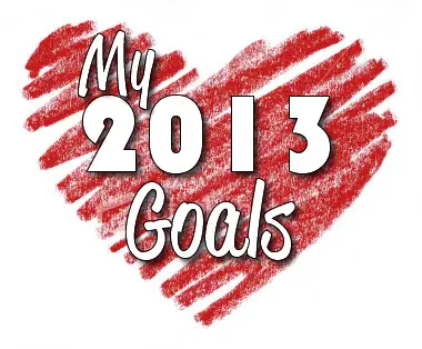 My 2013 Goals - PowerfulMothering