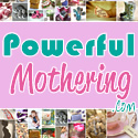 Powerful Mothering