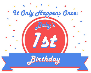 Babies, Birthdays, and Boo-Boos: Planning The Perfect First Birthday