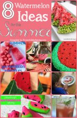 8 Watermelon Ideas for this Summer!