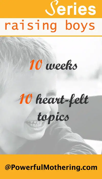 Raising Boys Series - 5 Minute Monday Gems - 10 weeks 10 Heartfelt Topics