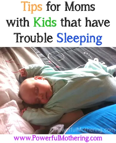 Tips for Moms with Kids that have Trouble Sleeping