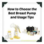 How to Choose the Best Breast Pump and Usage Tips