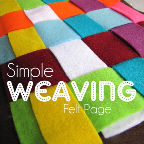 Simple Weaving Felt Page for fine motor skills with PowerfulMothering.com