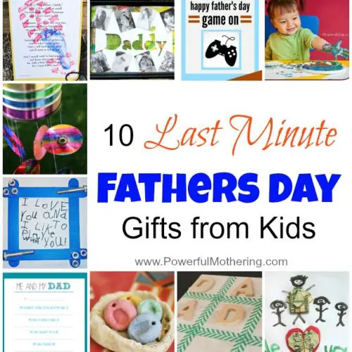 10 Last Minute Fathers Day Gifts from Kids with PowerfulMothering.com