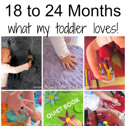 Activities for 18 to 24 Months what my toddler loves from PowerfulMothering.com