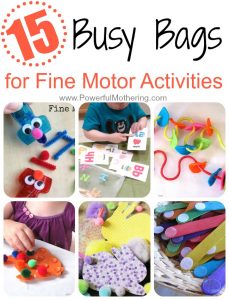 15 Busy Bags for Fine Motor Activities from PowerfulMothering.com