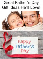 Great Father’s Day Gift Ideas He’ll Love!