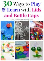 30 Ways to Play & Learn with Lids and Bottle Caps