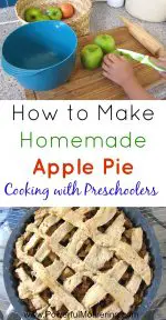 How to Make Homemade Apple Pie – Cooking with Preschoolers