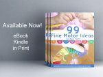 99 Fine Motor Ideas for Ages 1-5 BOOK!