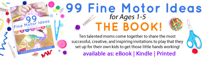 99 fine motor ideas for ages 1 to 5