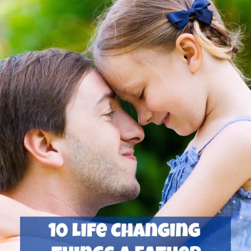 10 Life Changing things a Father can do for his Daughter on powerfulmothering