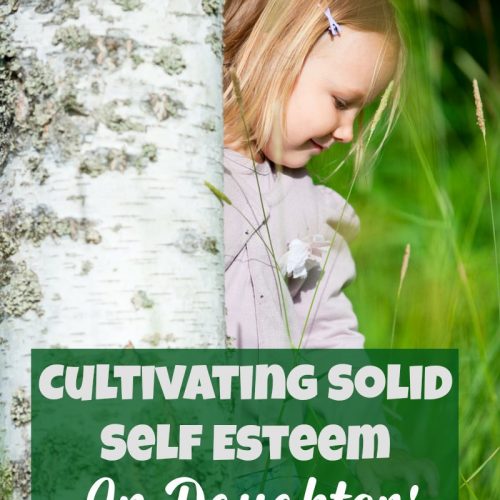 Cultivating Solid Self Esteem In Daughters