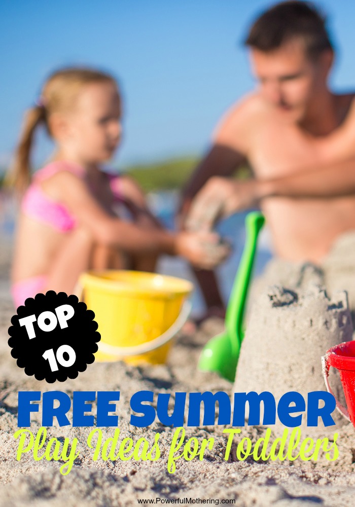 Top 10 FREE Summer Play Ideas for Toddlers