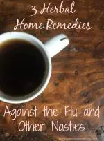 3 Herbal Home Remedies Against the Flu and Other Nasties