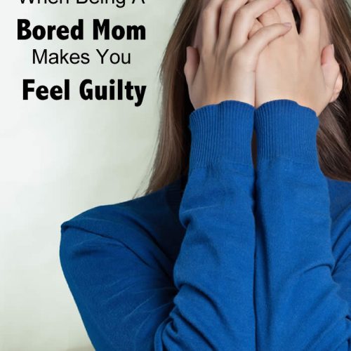 When Being A Bored Mom Makes You Feel Guilty