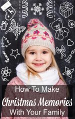 How To Make Christmas Memories With Your Family