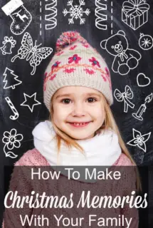 How To Make Christmas Memories With Your Family