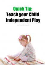 Quick Tip: Teach your Child Independent Play