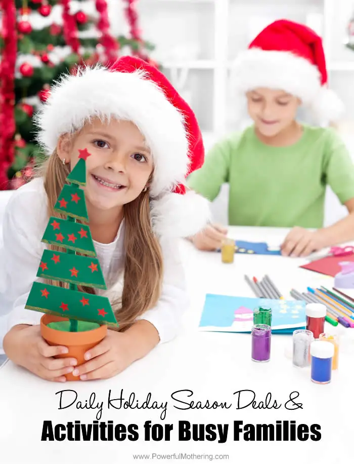 Daily Holiday Season Deals PLUS Activities for Busy Families