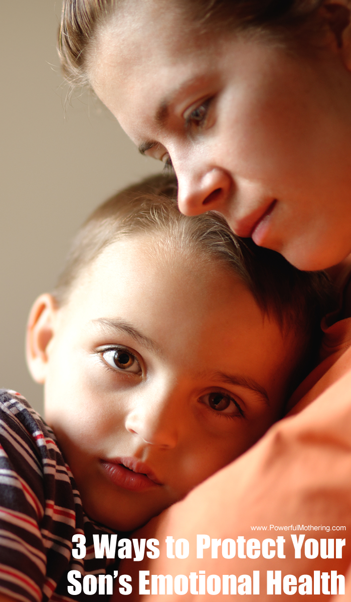 3 Ways to Protect Your Son's Emotional Health